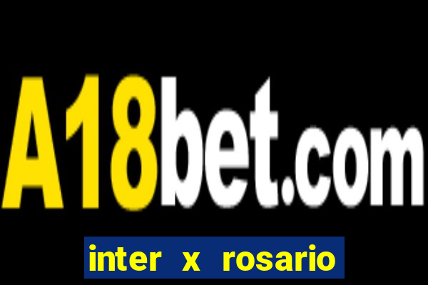 inter x rosario central onde assistir